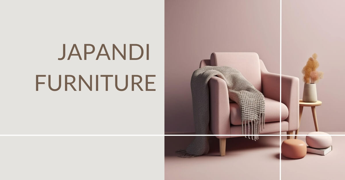 Japandi Furniture – How I Find The Best Pieces